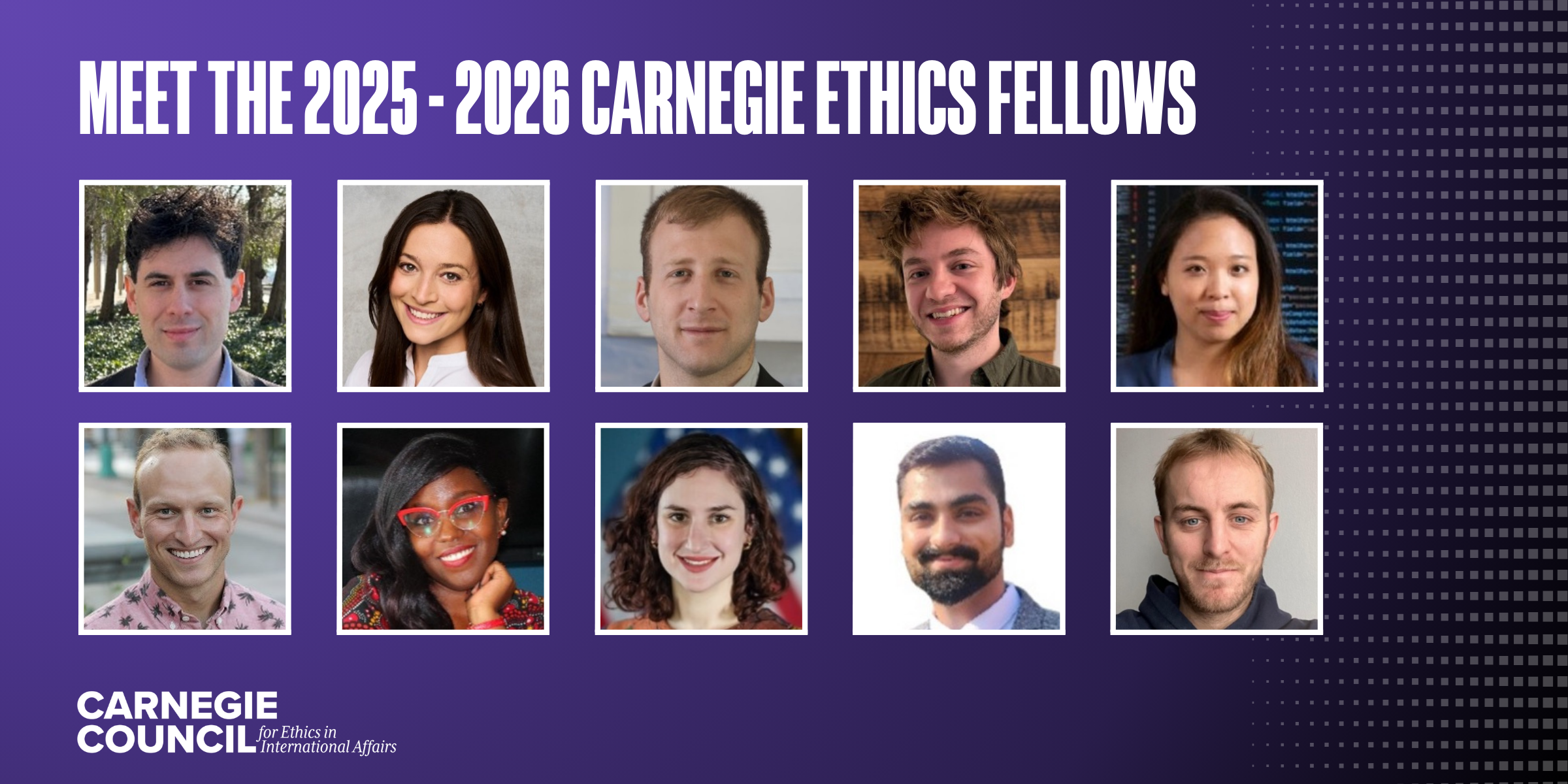  Carnegie Council Announces 2025-2026 Cohort of Carnegie Ethics Fellows Motiv 