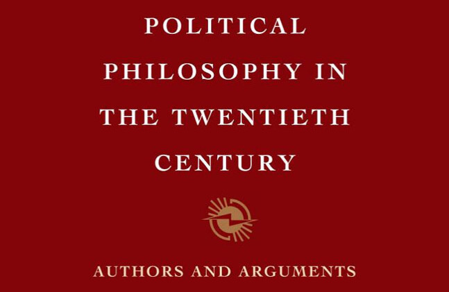 Filosofía política en el siglo XX: Autores y argumentos