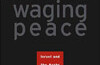 Waging Peace: Israel y los árabes, 1948-2003 por Itamar Rabinovich