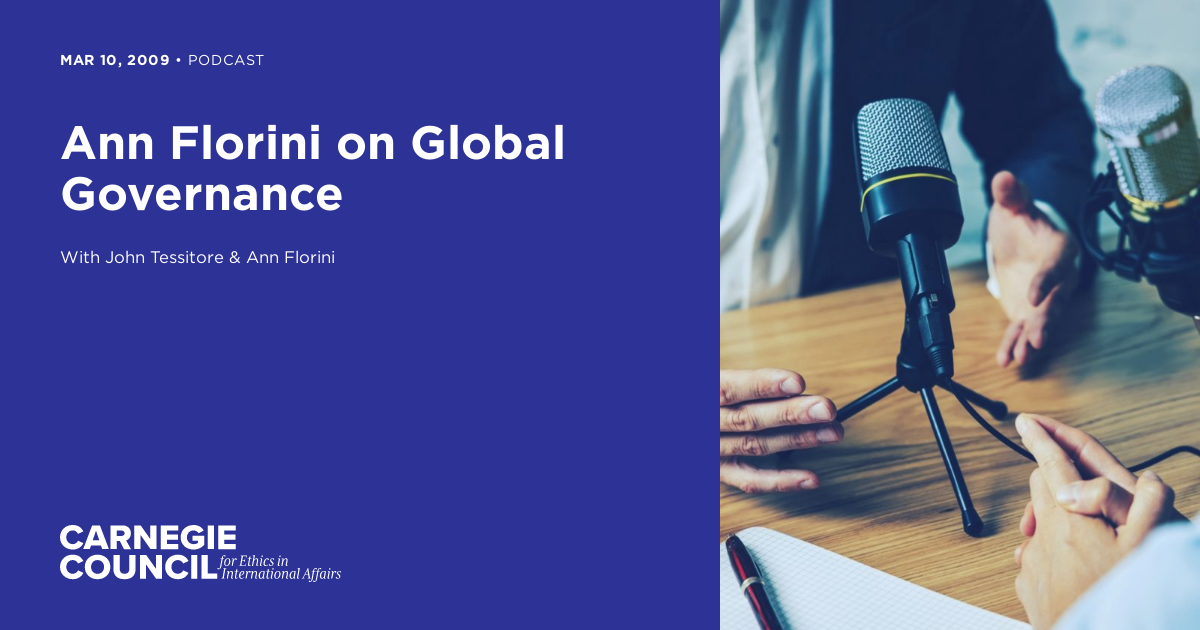 Ann Florini on Global Governance | Carnegie Council on Ethics in ...