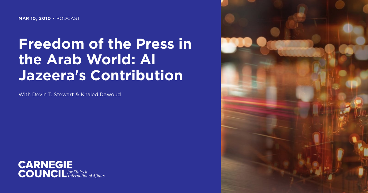 Freedom of the Press in the Arab World: Al Jazeera's Contribution ...