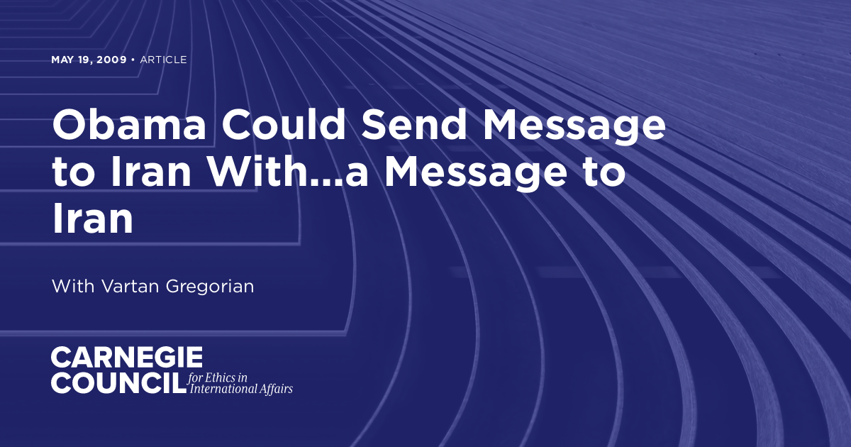 Obama Could Send Message to Iran With...a Message to Iran | Carnegie ...
