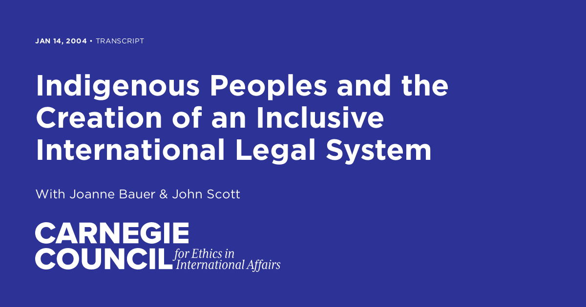 Indigenous Peoples and the Creation of an Inclusive International Legal ...