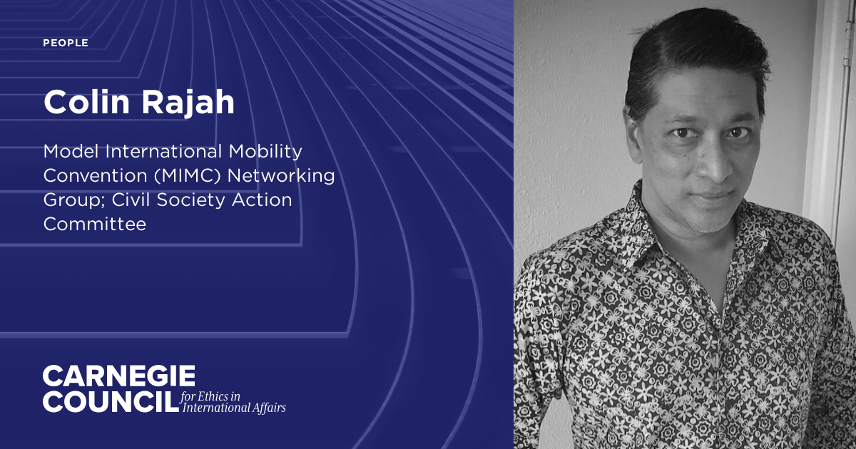 Colin Rajah | Carnegie Council for Ethics in International Affairs