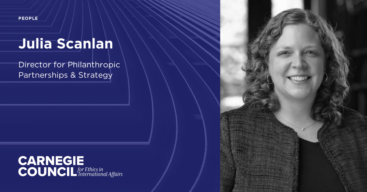 Julia Scanlan | Carnegie Council on Ethics in International Affairs