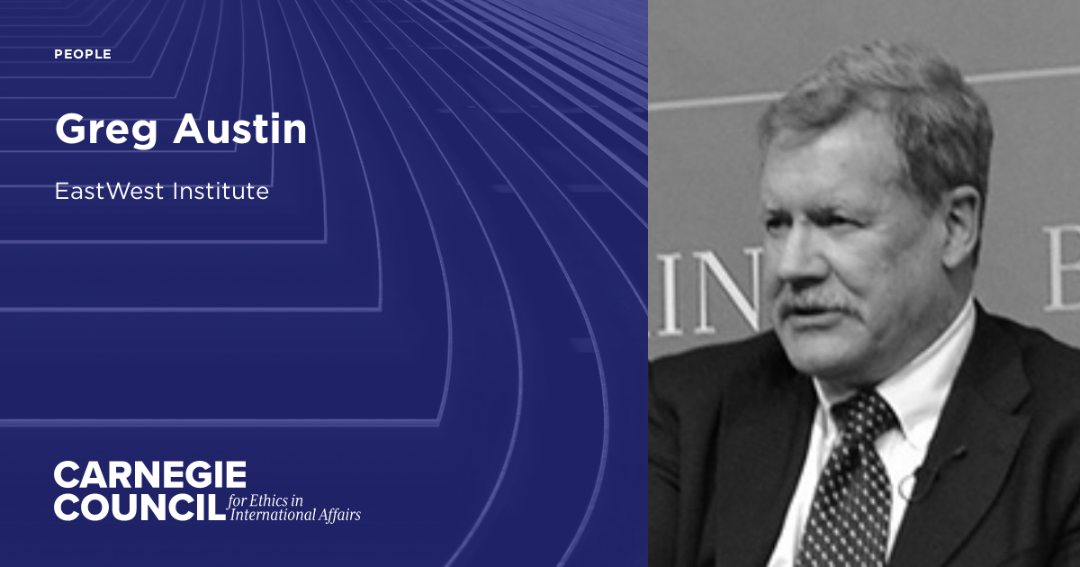 Greg Austin | Carnegie Council for Ethics in International Affairs