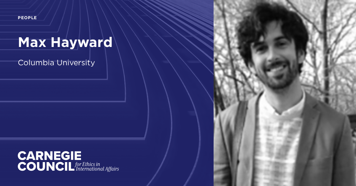 Max Hayward | Carnegie Council for Ethics in International Affairs